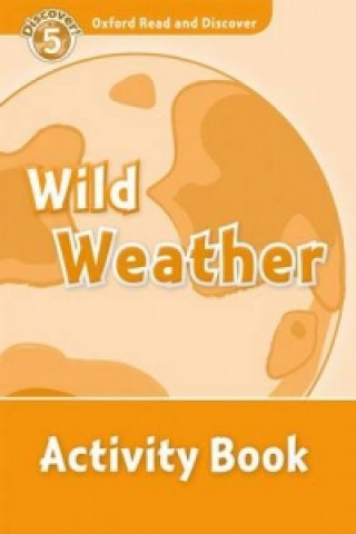 Книга Oxford Read and Discover: Level 5: Wild Weather Activity Book Jacqueline Martin