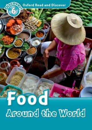 Книга Oxford Read and Discover: Level 6: Food Around the World Robert Quinn