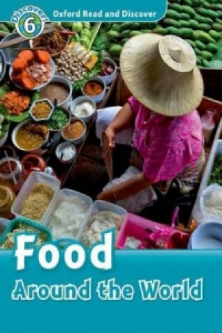 Carte Oxford Read and Discover: Level 6: Food Around the World Audio CD Pack Robert Quinn