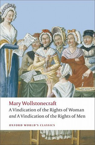 Kniha Vindication of the Rights of Men; A Vindication of the Rights of Woman; An Historical and Moral View of the French Revolution Mary Wollstonecraft