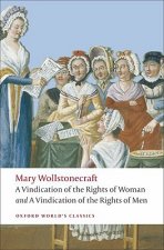 Könyv Vindication of the Rights of Men; A Vindication of the Rights of Woman; An Historical and Moral View of the French Revolution Mary Wollstonecraft