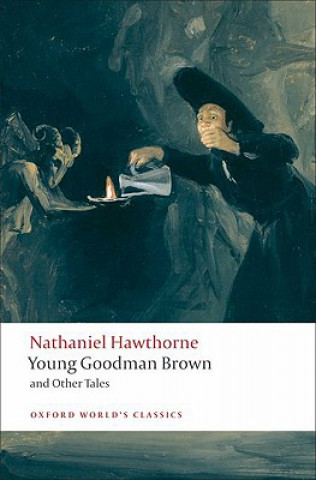 Könyv Young Goodman Brown and Other Tales Nathaniel Hawthorne