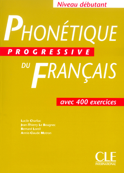Könyv PHONETIQUE PROGRESSIVE DU FRANCAIS: NIVEAU DEBUTANT Lucile Charliac