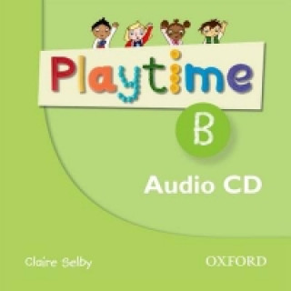 Audio Playtime: B: Class CD Claire Selby
