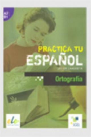 Книга Practica tu espanol - Ortografía 