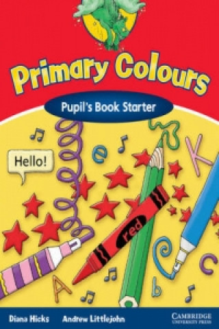 Kniha Primary Colours Pupil's Book Starter Diana Hicks