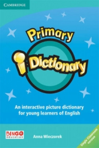 Digital Primary I-Dictionary 1 High Beginner CD-ROM (Single Classroom) Anna Wieczorek