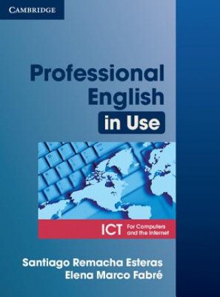 Kniha Professional English in Use ICT Student's Book Santiago Remacha Esteras