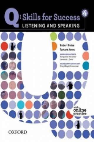 Carte Q Skills for Success: Listening and Speaking 4: Student Book with Online Practice Robert Freire Tamara Jones