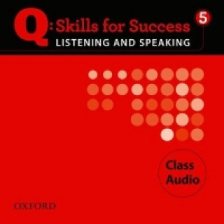 Audio Q Skills for Success Listening and Speaking: 5: Class CD Marguerite Anne Snow
