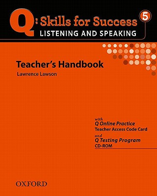 Carte Q Skills for Success: Listening and Speaking 5: Teacher's Book with Testing Program CD-ROM Lawrence Lawson