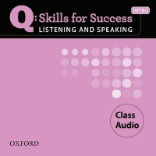 Audio Q Skills for Success Listening and Speaking: Intro: Class CD Marguerite Anne Snow