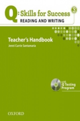 Knjiga Q Skills for Success: Reading and Writing 3: Teacher's Book with Testing Program CD-ROM Jenni Currie Santamaria