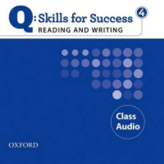 Audio Q Skills for Success: Reading and Writing 4: Class CD Marguerite Anne Snow