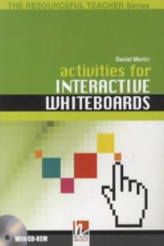Carte RESOURCEFUL TEACHER'S SERIES Activities for Interactive Whiteboards + CD-ROM D. Martin