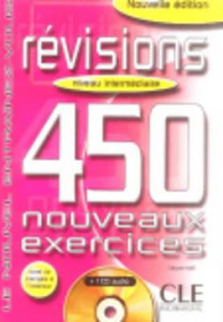 Carte REVISIONS 450 NOUVEAUX EXERCICES: NIVEAU INTERMEDIAIRE C. Huet-Ogle