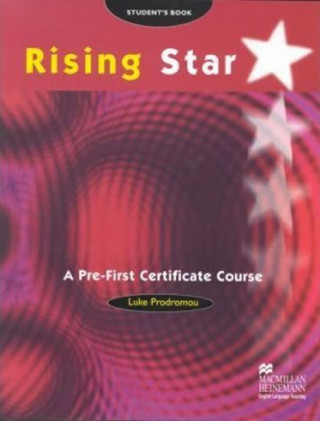 Книга RISING STAR  A PRE-FIRST CERTIFICATE COURSE STUDENTS BOOK L. Prodromou