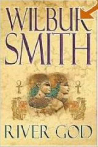 Kniha River God Wilbur Smith