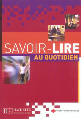 Knjiga Savoir-Lire au quotidien Anne Thiebaut