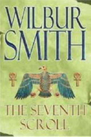 Knjiga Seventh Scroll Wilbur Smith