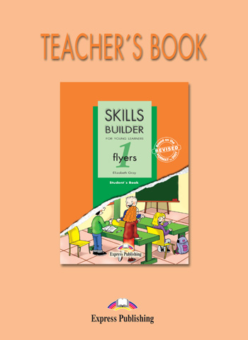 Könyv Skills Builder for Young Learners Flyers 1 - Teacher's Book Elizabeth Gray