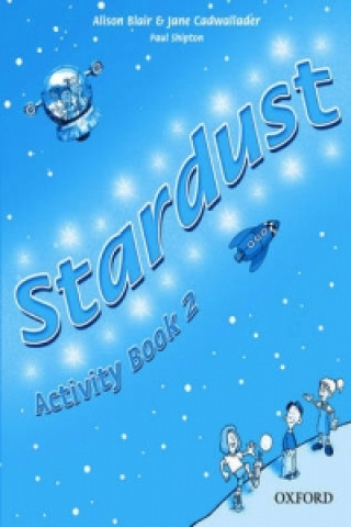 Kniha Stardust 2: Activity Book Alison Blair