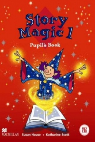 Carte Story Magic 1 Pupils Book International Susan House