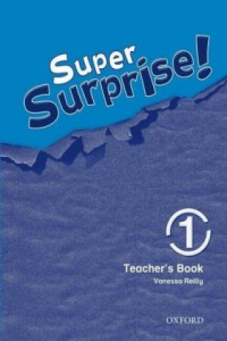 Book Super Surprise!: 1: Teacher's Book Vanessa Reilly