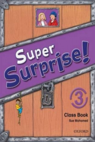 Kniha Super Surprise!: 3: Course Book Sue Mohammed