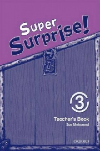 Carte Super Surprise!: 3: Teacher's Book Vanessa Reilly