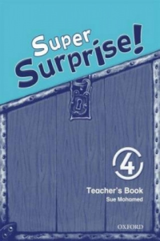 Carte Super Surprise!: 4: Teacher's Book Vanessa Reilly