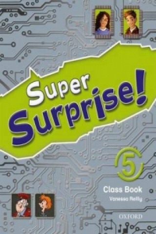 Könyv Super Surprise!: 5: Course Book Vanessa Reilly