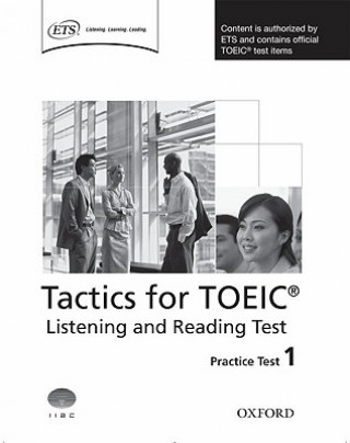 Carte Tactics for TOEIC (R) Listening and Reading Test: Practice Test 1 Grant Trew