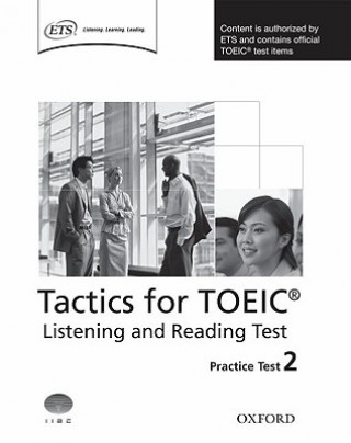 Carte Tactics for TOEIC (R) Listening and Reading Test: Practice Test 2 Grant Trew