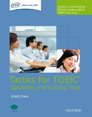 Könyv Tactics for TOEIC (R) Speaking and Writing Tests: Pack Grant Trew
