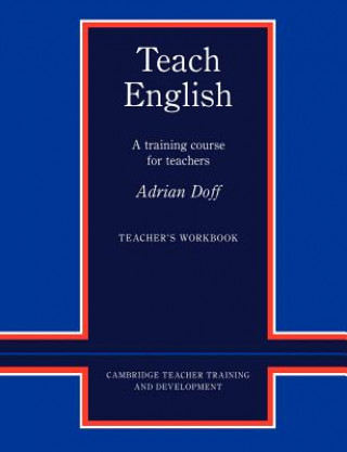Könyv Teach English Teacher's Workbook Adrian Doff