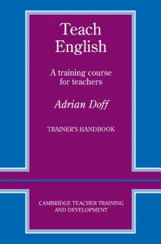 Kniha Teach English Trainer's handbook Adrian Doff