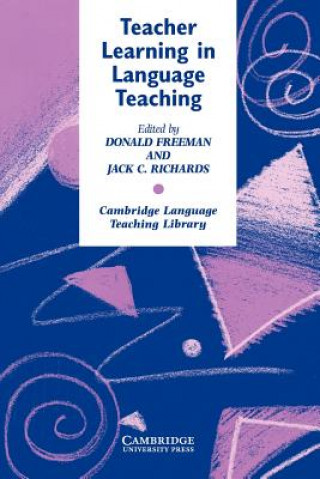 Книга Teacher Learning in Language Teaching Donald a. Freeman