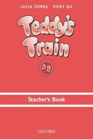 Kniha Teddy's Train: Teacher's Book (A and B) Lucia Tomas
