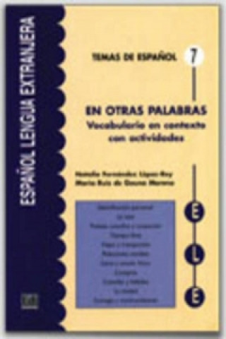 Könyv Temas de espanol Léxico En otras palabras María Ruiz de Gauna Moreno