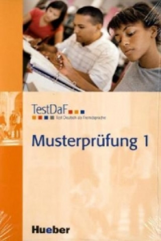 Könyv TestDaF Musterprüfung 1, m. 1 Beilage, m. 1 Audio-CD g.a.s.t. / TestDaF-Institut