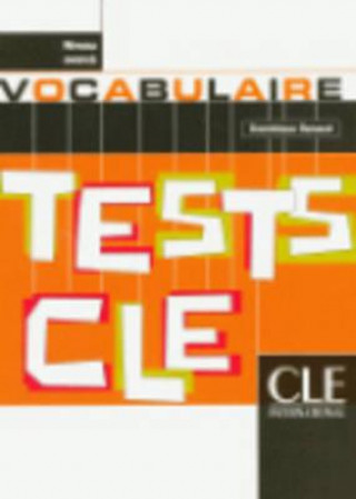 Book TESTS CLE DE VOCABULAIRE: NIVEAU AVANCE Dominique Renaud
