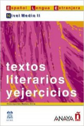 Könyv Textos literarios y ejercicios - Suena Concepcion Bados Ciria