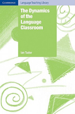 Carte Dynamics of the Language Classroom Ian Tudor
