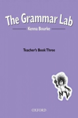 Könyv Grammar Lab:: Teacher's Book Three Kenna Bourke