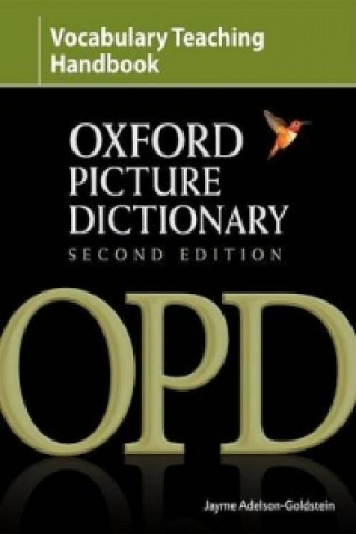 Könyv Oxford Picture Dictionary Second Edition: Vocabulary Teaching Handbook Jayme Adelson-Goldstein