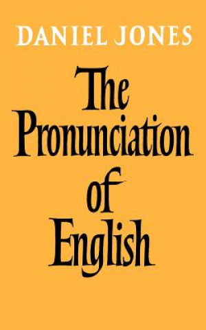Kniha Pronunciation of English Daniel Jones