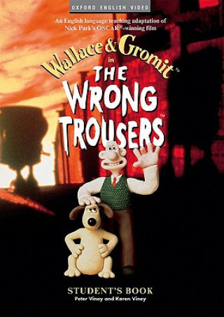 Könyv Wrong Trousers : Student's Book Nick Park