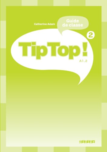 Libro TIP TOP! 2 GUIDE CLASSE Adam C.