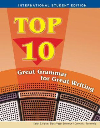 Kniha INTL STDT ED-TOP 10:GREAT GRAMMAR FOR GREAT WRITING Keith Folse
